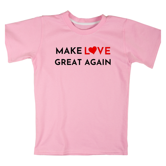 Make Love Great Again Tee